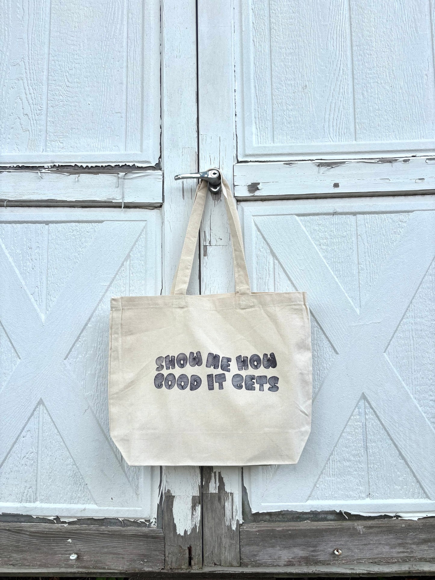 Show Me How Good It Gets Canvas Tote Bag