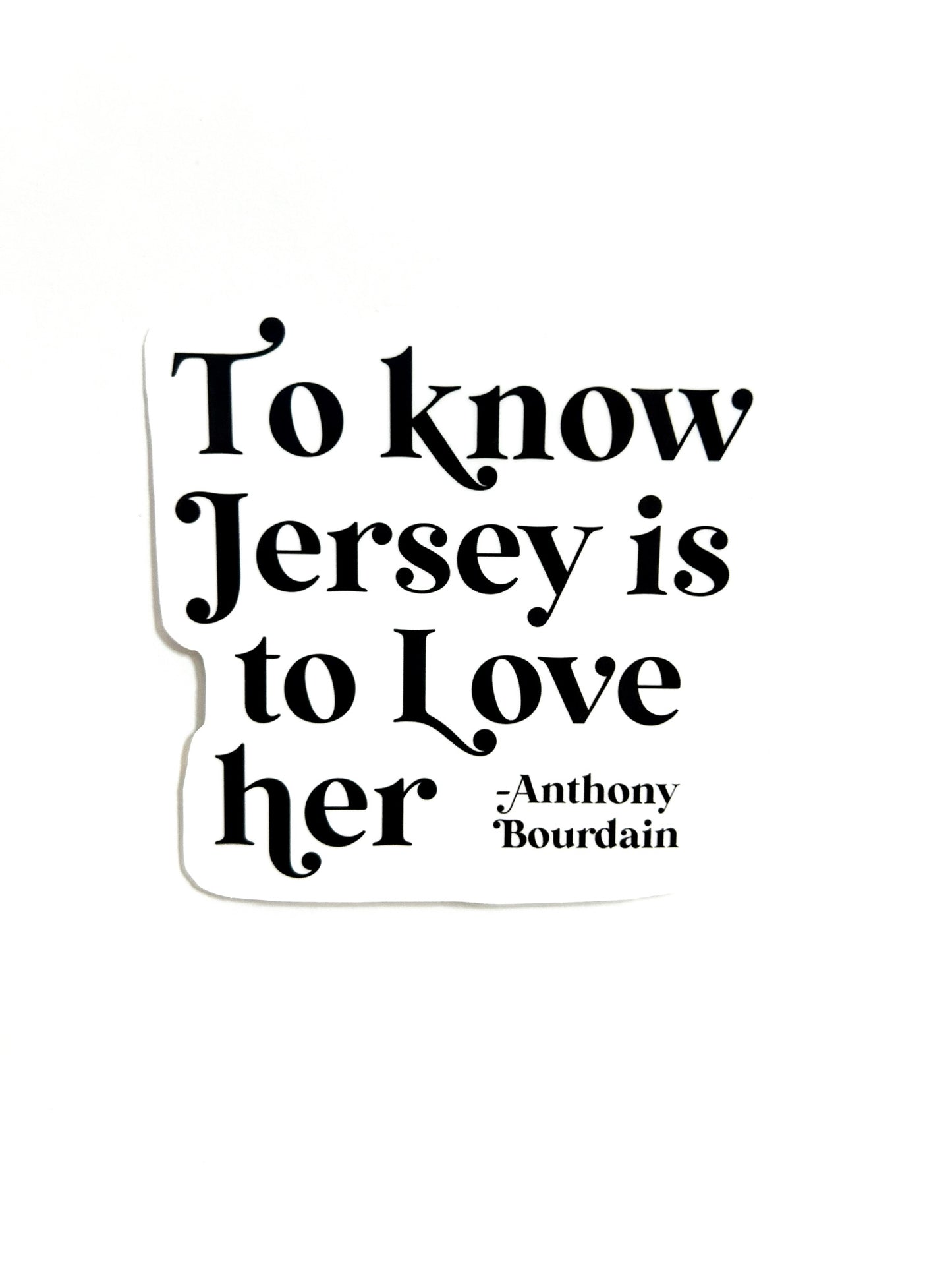 To Know Jersey is to Love Her Sticker