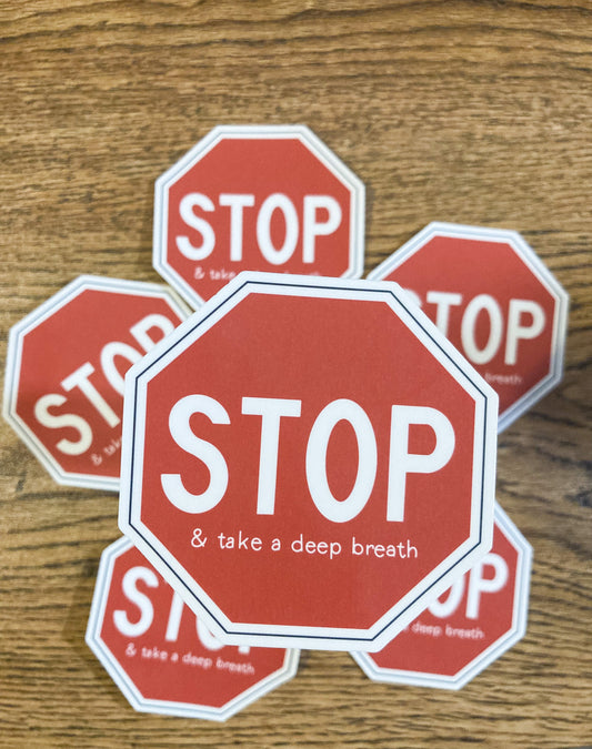 STOP and Take a Deep Breath Sticker