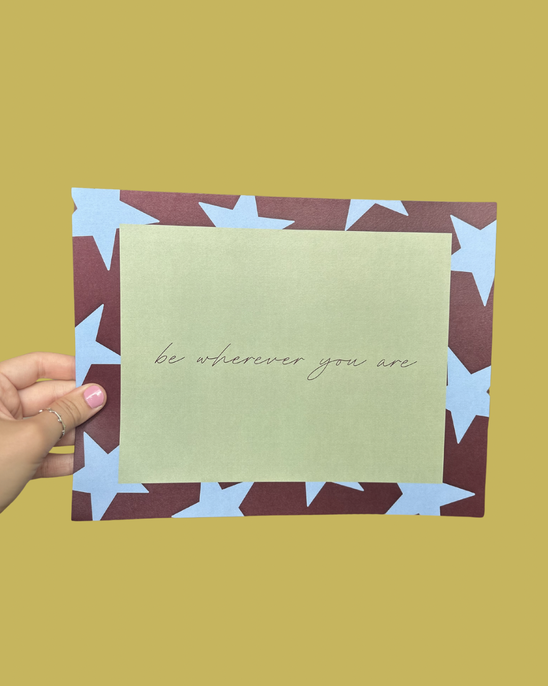 “be wherever you are” Print